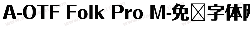 A-OTF Folk Pro M字体转换